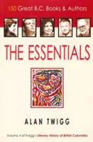 Esențial: 150 de mari cărți și autori din B.C. - The Essentials: 150 Great B.C. Books & Authors