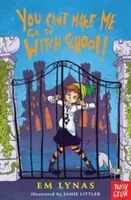 Nu mă poți obliga să merg la școala de vrăjitoare! - You Can't Make Me Go To Witch School!