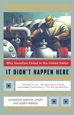 It Didn't Happen Here: De ce a eșuat socialismul în Statele Unite - It Didn't Happen Here: Why Socialism Failed in the United States