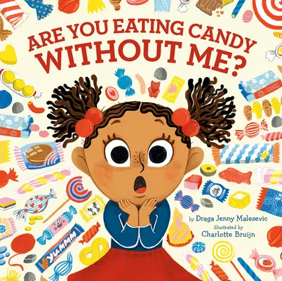 Mănânci bomboane fără mine? - Are You Eating Candy Without Me?