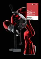 Comunismul de lux complet automatizat - Fully Automated Luxury Communism