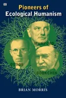 Pionierii umanismului ecologic - Pioneers of Ecological Humanism