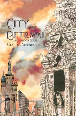 City of Betrayal: Un roman Isandor - City of Betrayal: An Isandor Novel