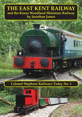 Calea ferată East Kent și calea ferată Knees Woodland - The East Kent Railway and the Knees Woodland Railway