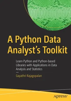 Setul de instrumente al unui analist de date Python: Learn Python and Python-Based Libraries with Applications in Data Analysis and Statistics - A Python Data Analyst's Toolkit: Learn Python and Python-Based Libraries with Applications in Data Analysis and Statistics