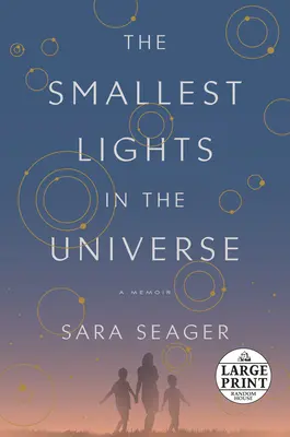 Cele mai mici lumini din Univers: A Memoir - The Smallest Lights in the Universe: A Memoir