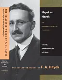 Hayek despre Hayek: Un dialog autobiografic - Hayek on Hayek: An Autobiographical Dialogue