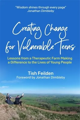 Crearea schimbării pentru adolescenții vulnerabili: Lecții de la o fermă terapeutică care face o diferență în viața tinerilor - Creating Change for Vulnerable Teens: Lessons from a Therapeutic Farm Making a Difference to the Lives of Young People