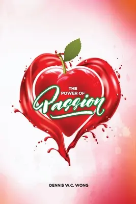 Puterea pasiunii - The Power of Passion