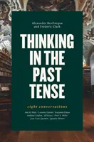 Gândirea la timpul trecut - Opt conversații - Thinking in the Past Tense - Eight Conversations
