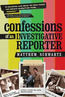 Confesiunile unui reporter de investigații (Confessions of an Investigative Reporter) - Confessions of an Investigative Reporter