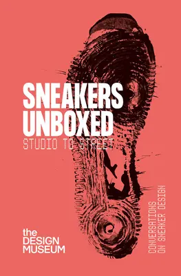 Sneakers Unboxed: de la studio la stradă - Sneakers Unboxed: Studio to Street