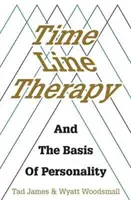 Terapia liniei temporale și bazele personalității - Time Line Therapy and the Basis of Personality