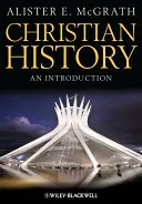 Istoria creștină - O introducere - Christian History - An Introduction