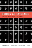 Corpurile ca dovezi: Securitate, cunoaștere și putere - Bodies as Evidence: Security, Knowledge, and Power