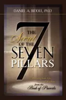 SECRETUL CELOR ȘAPTE PILONI - Construiește-ți viața pe baza înțelepciunii lui Dumnezeu din Cartea Proverbelor - THE SECRET OF THE SEVEN PILLARS - Building Your Life on God's Wisdom from the Book of Proverbs