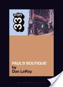 Boutique-ul lui Paul al Beastie Boys - The Beastie Boys' Paul's Boutique
