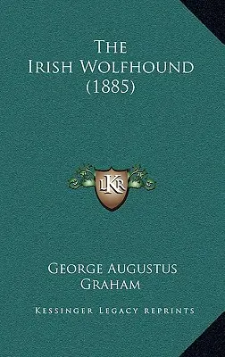 Wolfhound irlandez (1885) - The Irish Wolfhound (1885)