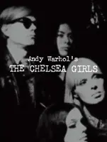 Fetele din Chelsea ale lui Andy Warhol - Andy Warhol's the Chelsea Girls