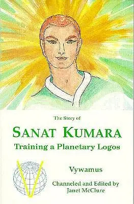 Povestea lui Sanat Kumara: Formarea unui Logos Planetar - The Story of Sanat Kumara: Training a Planetary Logos