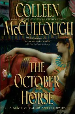 The October Horse: Un roman despre Cezar și Cleopatra - The October Horse: A Novel of Caesar and Cleopatra