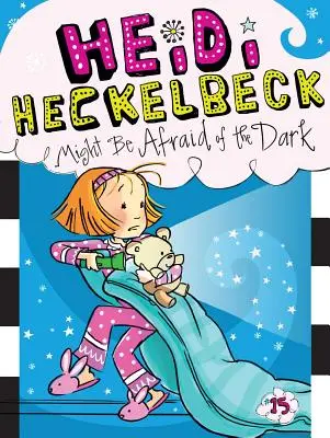 Heidi Heckelbeck s-ar putea să se teamă de întuneric, 15 - Heidi Heckelbeck Might Be Afraid of the Dark, 15