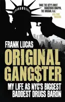 Original Gangster - Viața mea ca cel mai mare baron al drogurilor din NYC - Original Gangster - My Life as NYC's Biggest Baddest Drugs Baron