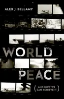 Pacea mondială: (și cum o putem obține) - World Peace: (And How We Can Achieve It)