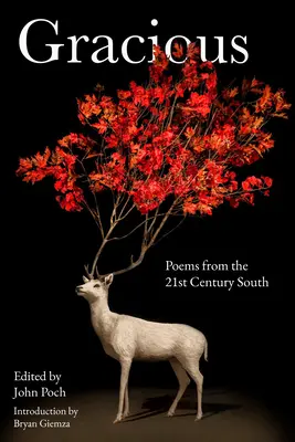 Gracious: Poezii din sudul secolului XXI - Gracious: Poems from the 21st Century South