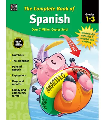 Cartea completă de spaniolă, clasele 1 - 3 - The Complete Book of Spanish, Grades 1 - 3
