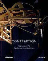 Contraption: Redescoperirea artiștilor evrei din California - Contraption: Rediscovering California Jewish Artists