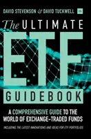 The Ultimate Etf Guidebook: Un ghid cuprinzător al lumii fondurilor tranzacționate la bursă - inclusiv cele mai recente inovații și idei pentru portf Etf - The Ultimate Etf Guidebook: A Comprehensive Guide to the World of Exchange-Traded Funds - Including the Latest Innovations and Ideas for Etf Portf