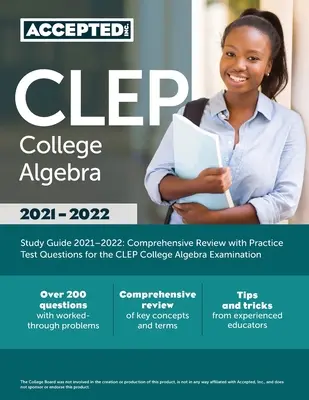 Ghid de studiu CLEP College Algebra 2021-2022: Revizuire cuprinzătoare cu întrebări de test practice pentru examenul CLEP College Algebra - CLEP College Algebra Study Guide 2021-2022: Comprehensive Review with Practice Test Questions for the CLEP College Algebra Examination