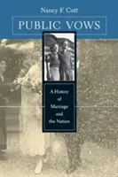 Public Vows: O istorie a căsătoriei și a națiunii - Public Vows: A History of Marriage and the Nation