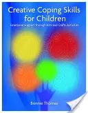 Creative Coping Skills for Children: Sprijin emoțional prin activități artistice și meșteșugărești - Creative Coping Skills for Children: Emotional Support Through Arts and Crafts Activities