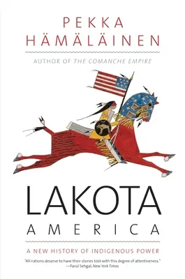America Lakota: O nouă istorie a puterii indigene - Lakota America: A New History of Indigenous Power