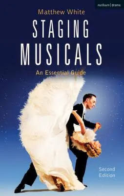 Punerea în scenă a musicalurilor: Un ghid esențial - Staging Musicals: An Essential Guide