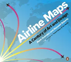 Hărți ale liniilor aeriene - Un secol de artă și design - Airline Maps - A Century of Art and Design
