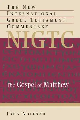 Evanghelia după Matei: Un comentariu asupra textului grecesc - The Gospel of Matthew: A Commentary on the Greek Text