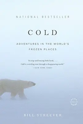 Rece: Aventuri în locurile înghețate ale lumii - Cold: Adventures in the World's Frozen Places