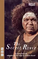 Râul secret: (versiune scenică) - The Secret River: (stage Version)