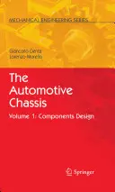 Șasiul auto: Volumul 1: Proiectarea componentelor - The Automotive Chassis: Volume 1: Components Design