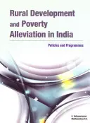 Dezvoltarea rurală și reducerea sărăciei în India: Politici și programe - Rural Development and Poverty Alleviation in India: Policies and Programmes