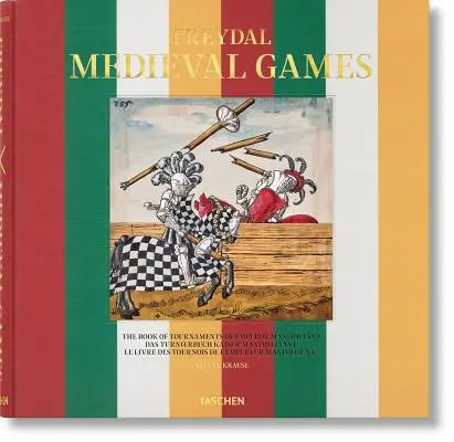Freydal. Jocuri medievale. Cartea de turnee a împăratului Maximilian I - Freydal. Medieval Games. the Book of Tournaments of Emperor Maximilian I