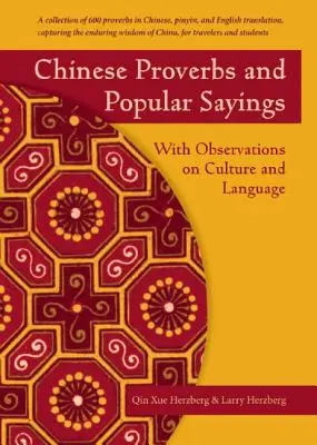 Proverbe și zicători populare chinezești: Cu observații asupra culturii și limbii - Chinese Proverbs and Popular Sayings: With Observations on Culture and Language