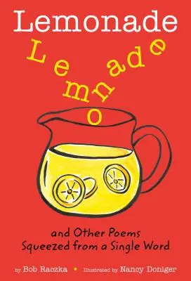 Limonadă și alte poezii extrase dintr-un singur cuvânt - Lemonade, and Other Poems Squeezed from a Single Word