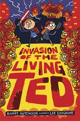 Invazia lui Ted cel viu - Invasion of the Living Ted