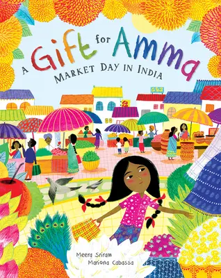 Un cadou pentru Amma: Ziua pieței în India - A Gift for Amma: Market Day in India
