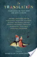 În traducere: Translators on Their Work and What It Means - In Translation: Translators on Their Work and What It Means
