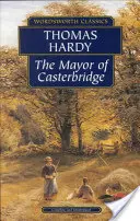 Primarul din Casterbridge - The Mayor of Casterbridge
